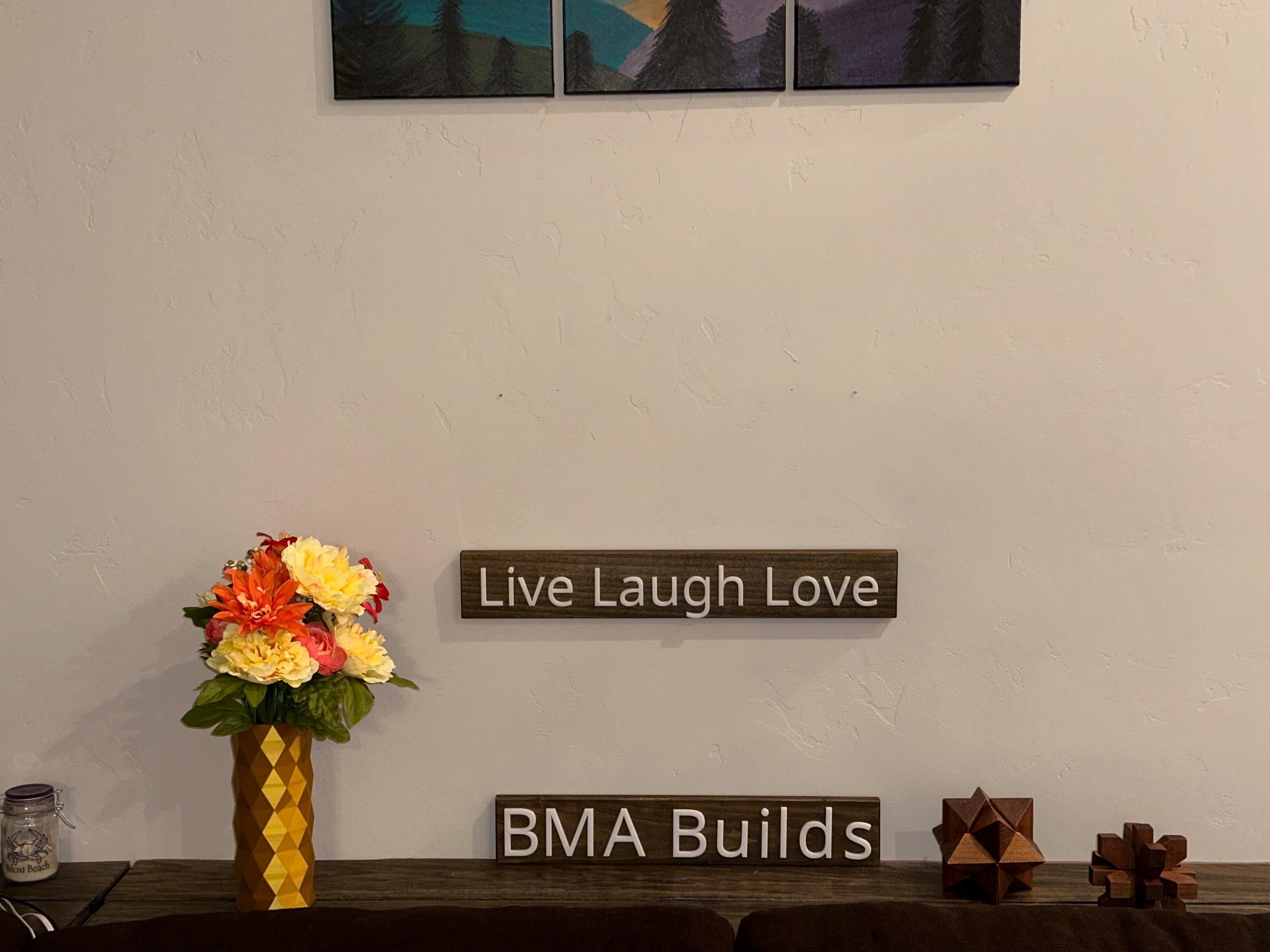 Live Laugh Love - Wood Sign - Wall Hangers - 3D Printed Letters